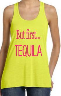 But First Tequila Tank Top