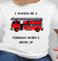 I wanna be a fireman when I grow up tee