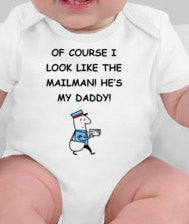 Of course I look like the mailman baby tee - mailman dad - mailman - mailman gift - mailman baby shower - mailman baby shower gift