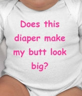 Does this diaper make my butt look big