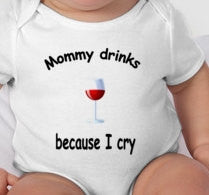 Mommy Drinks Wine Because I Cry baby tee - wine lovers gift - new mom gift - new baby - baby - funny baby shower gift - new baby gifts