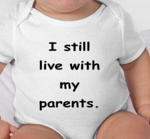 I still live with my parents baby tee bodysuit - funny tshirt - funny baby clothes - funny baby gifts - funny baby - funny baby shirts