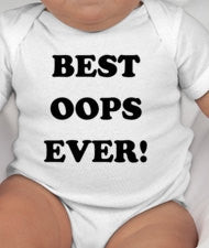 Best Oops Ever! Cute baby shirt