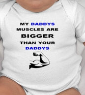 My Daddys Muscles are Bigger than your Daddys - Gains - Workout dad gift - fitness dad baby gift - work out gifts - gym dad - work out tee