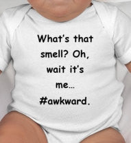 Whats that smell? Oh wait its me #awkward baby clothing