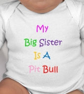 My Big Sister is a Pit Bull - pitbull baby - pitbull - bully - bully love - pit bull clothing - pit bull baby clothes - baby shower gifts