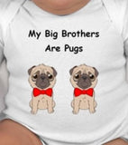 My Brother and Sister are Pugs - pug gifts - pug brother - pug sister - pug clothes - pug owner baby shower -love my pug - love my pugs