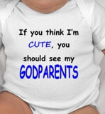 If you think I'm cute you should see my Godparents custom made for your little one - godparents gifts - godparents - unique godparent gift