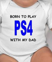 Born to play PS4 with my dad