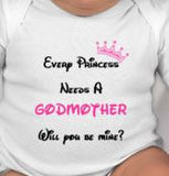 Every Prince and or Princess need a Godmother baby bodysuit