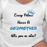 Every Prince and or Princess need a Godmother baby bodysuit