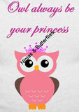 Owl always be your princess cute and sweet owl bodysuit
