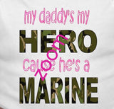 Marine Baby Gift - Marine Dad Gift - Marine Baby - Military Dad - My Daddys my Hero cause he's a Marine bodysuit or tee