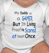 My Daddy is a GAMER but I'm Living Proof He Scored at least Once. - gamer dad - gamer baby - gamer clothes - funny baby gifts - baby shower