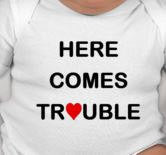 Here Comes Trouble - Cute baby shower gift - unique baby shower gift - unisex baby shower gift - new baby gift ideas - new baby - newborn