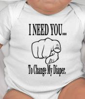 I need you to change my diaper baby tee - funny baby gifts - newborn gifts - baby shower gifts - funny baby shower gifts - unisex baby gifts