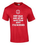 Firefighter tee - Fireman tee - Funny Fireman tee- Firefighter - Firefighter gifts - Fireman gifts - Fireman - Save your kitty tee - funny